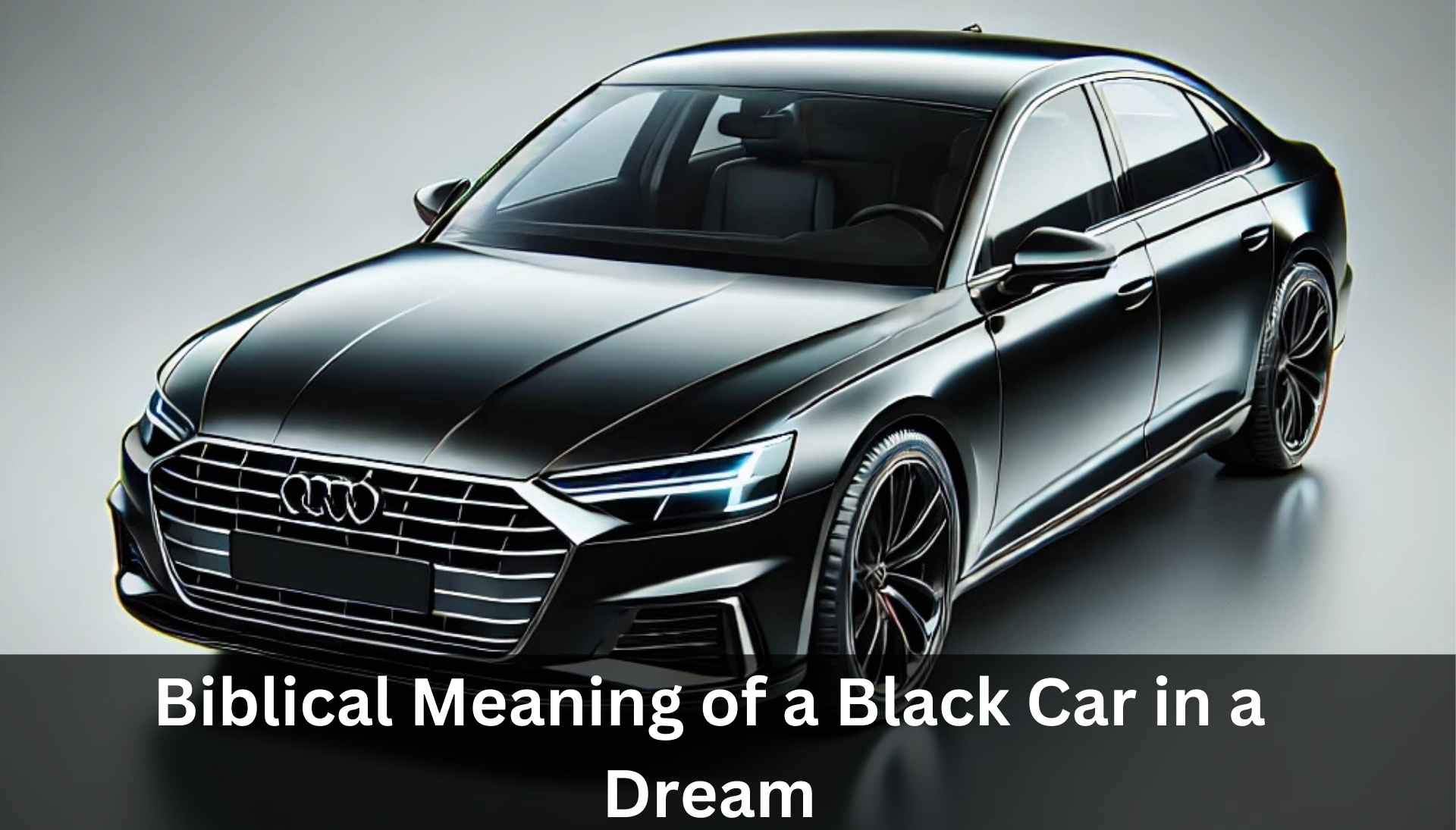 Biblical Meaning of a Black Car in a Dream